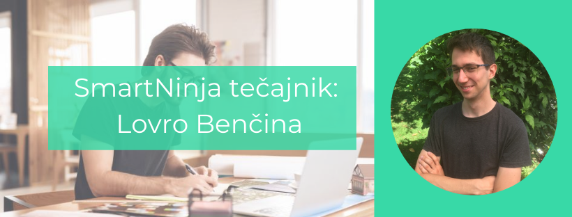 Lovro Benčina: Če dovolj dolgo tolčeš z glavo v zid