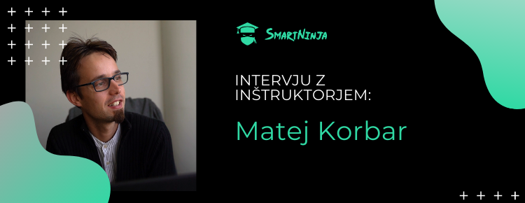 Inštruktor Matej: Edina meja pri uporabi znanja je posameznikova domišlija!